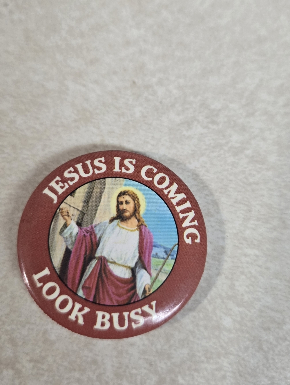 Vintage "Jesus Is Coming Look Busy" Jesus Pin